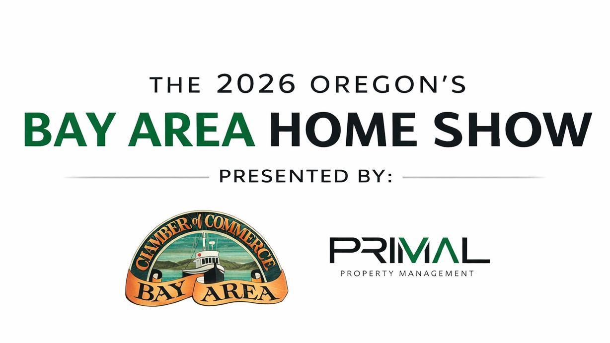 Oregon's Bay Area Home Show -presented by the BACC & Primal Property Management 