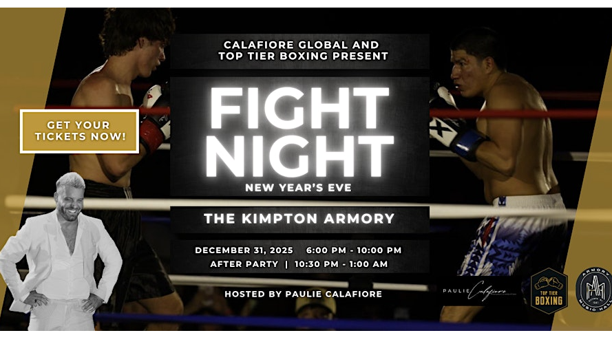 Calafiore Global and Top Tier Boxing's New Year's Eve FIGHT NIGHT!!