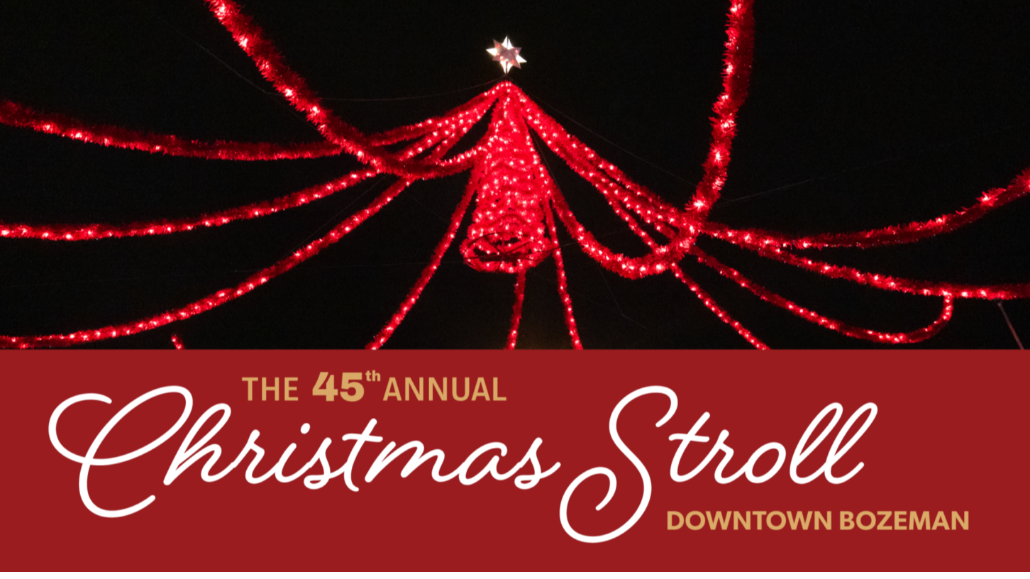 45th Annual Christmas Stroll Downtown Bozeman