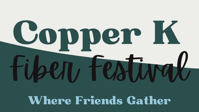 Copper K Fiber Festival