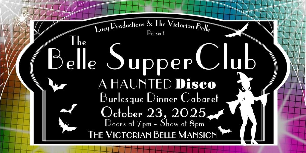 THE BELLE SUPPER CLUBA HAUNTED DISCO Burlesque Dinner Cabaret