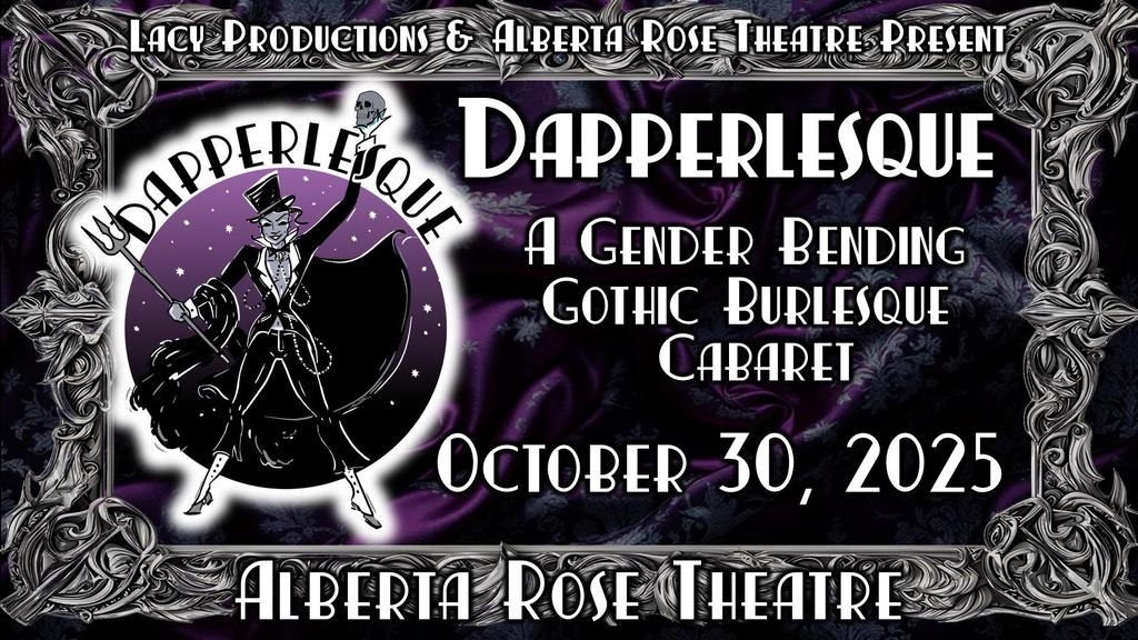 DapperlesqueA GOTHIC Gender Bending Burlesque Cabaret
