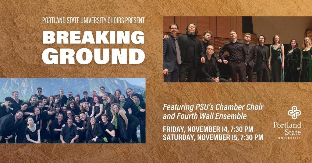 Breaking GroundFeaturing PSU Chamber Choir and Fourth Wall Ensemble
