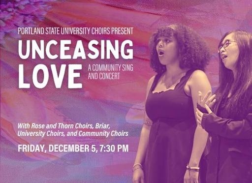 PSU ChoirsUnceasing LoveA Community Sing and Concert