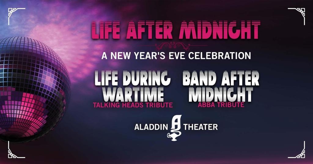 NYE Party at The Aladdin w/ Life During Wartime [Talking Heads] + Band After Midnight [ABBA]