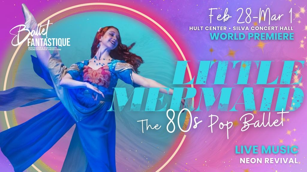 The Little MermaidThe 80s Pop Ballet