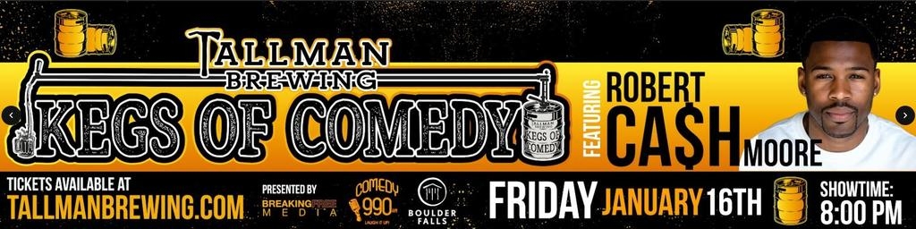 Kegs of Comedy Featuring Robert Ca$h Moore