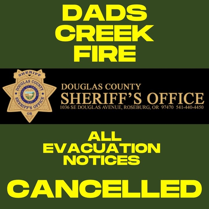 DADS CREEK FIRE; GLENDALE, Ore. - Effective at 2:45 p.m. on Tuesday, September 2, 2025, the previously issued Level 1 -