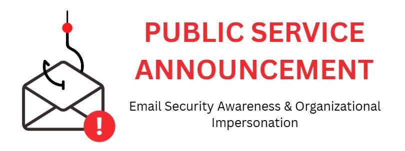 PUBLIC SERVICE ANNOUNCEMENT  
  
Email Security Awareness & Organizational Impersonation  
  
Official emails from The City of Coos Bay will always come from addresses ending with: @coosbayor.gov  
  
There has been an increase in fraudulent emails impersonating trusted organizations. These messages often look official and are designed to trick recipients into clicking harmful links, opening infected attachments, or sharing sensitive information.  
  
What These Emails Might Look Like:  
•Sent from addresses that look almost right (e.g., planning-cityofcoosbay@usa.com)  
•Urgent requests for payment, login verification, or account updates  
•Unexpected invoices, documents, or links  
•Vague or generic greetings (