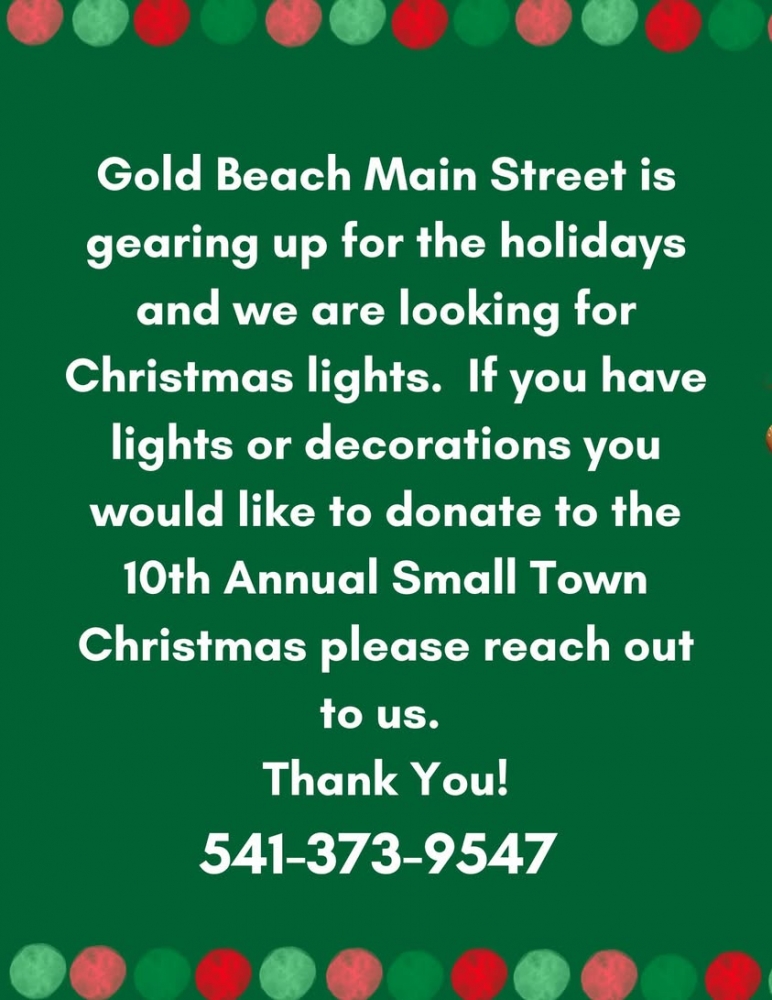 Gold Beach Main StreetIf you have lights you would like to donate please contact us at 541-373-9547 or you can drop them...